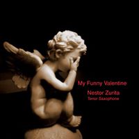 My Funny Valentine by Nestor Zurita on Tenor Sax