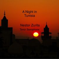 A Night in Tunisia by Nestor Zurita on Tenor Sax