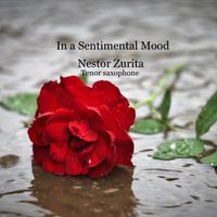 In a Sentimental Mood by Nestor Zurita on Tenor Sax