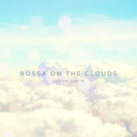 Bossa on the Clouds by Nestor Zurita