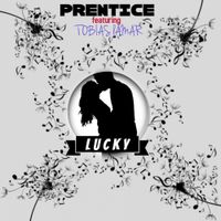 Lucky featuring Tabias Lamar produced by Blu Majic by Prentice