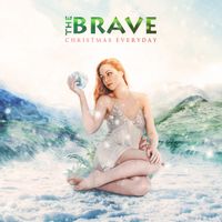 Christmas Everyday by The Brave