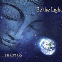 Be the Light (mp3) by Shastro