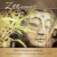 Zen Moments (WAV + art)          -         Shastro & Raphael