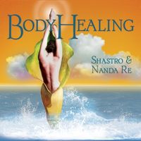 BodyHealing (mp3) by Shastro & Nanda Re
