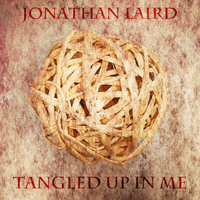 Tangled Up In Me by Jonathan Laird