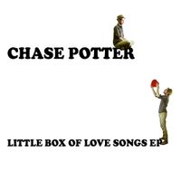 Little Box Of Love Songs EP by Chase Potter