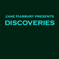 Jane Harbury presents Discoveries