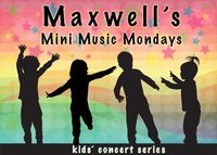 Maxwell's Mini Music Mondays