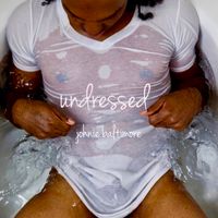 Undressed by Johnie Baltimore