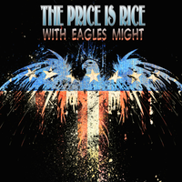 WITH EAGLES MIGHT by The Price is Rice