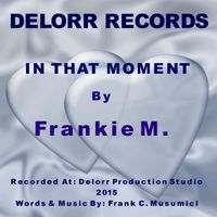 In that Moment (Single) by Frankie M.