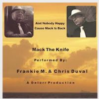 Mack The Knife by Frankie M. & Chris Duval