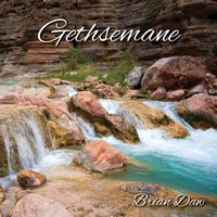 Gethsemane by Brian Daw