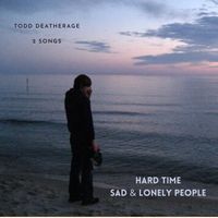 Two Songs  by Todd Deatherage