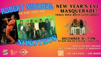 New Year's Eve Masquerade Party w/Nosotros & Robert Mirabel