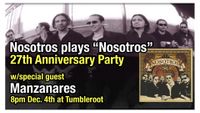 Nosotros 27th Anniversary Party w/special guest Manzanares