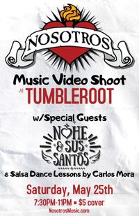 MUSIC VIDEO SHOOT at Tumbleroot!! w/special guests Nohe & Sus Santos