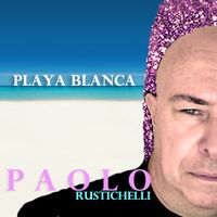 Playa Blanca by Paolo Rustichelli