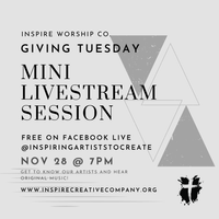 Inspire Worship Co. Giving Tuesday Mini Livestream Session