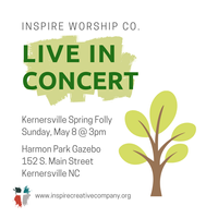 Inspire Worship Co. @ Kernersville Spring Folly
