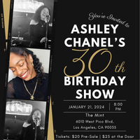 Ashley Chanel's 30th Birthday Show