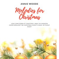 Melodies for Christmas Album by Annie Woode : Christian Music Online