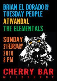 Brian El Dorado & the Tuesday People/Ativandal/The Elementals at Cherry Bar