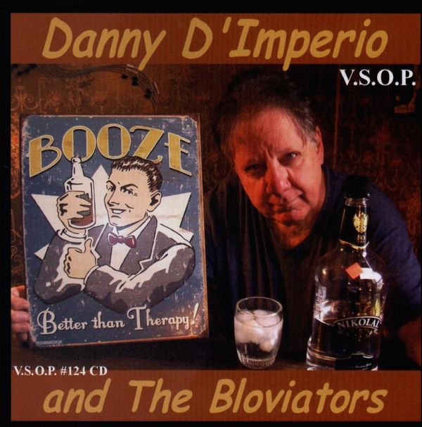 Booze - Danny D'Imperio and the Bloviators