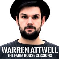 THE FARM HOUSE SESSIONS by WARREN ATTWELL