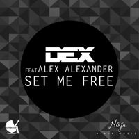 Set Me Free by Dex ft. Alex Alexander