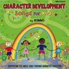 Character Development Songs for Kids: 9304CD