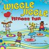 WIGGLE JIGGLE FITNESS FUN: Wiggle Jiggle Fitness Fun