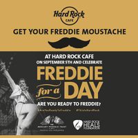 Freddie for A Day at Hard Rock Cafe