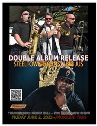 Steeltown Horns and Big Jus Double Album Release Show