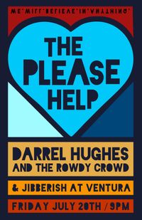 darrel hughes & the rowdy crowd, the please help, jibberish