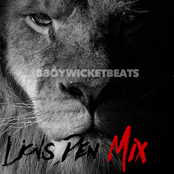 Lion's Den Mix
produced by bboyWicketbeats