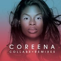 Collabs + Remixes by Coreena 