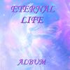 Eternal Life Album