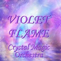 VIOLET FLAME Album by Crystal Magic Orchestra