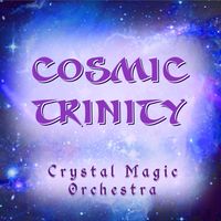 COSMIC TRINITY by Crystal Magic Orchestra