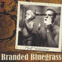 Most Welcome by Branded Bluegrass