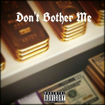 LISTEN AND DOWNLOAD "DON'T BOTHER ME" NOW FOR FREE. THE LEAD SINGLE OFF THE HIGHLY ANTICIPATED KLEAN KEEM PRESENTS DUB FAM ENT./ HUGGIN MONEY CLIQUE WITH "THE CULT " MIXTAPE COMING SOON!
