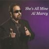 Al Marcy 'She's All Mine'