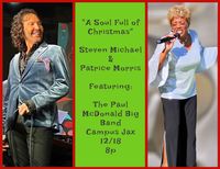 "A Soul Full of Christmas" Steven MIchael and The Paul McDonald Big Band welcome the great Patrice Morris 