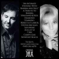 "An Intimate Evening WIth Barbra and Neil" The music of Barbra Streisand and Neil DIamond