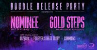 Nominee / Gold Steps Release Show