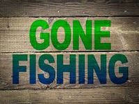 Gone fishin' until Aug. 1!!!!!