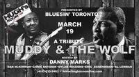 POSTPONED DUE TO VIRUS SCARE: Tribute to Muddy Waters & Howlin' Wolf