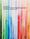 Book: Twelve-Tone Improvisation - A Method For Using Tone Rows In Jazz